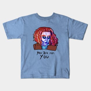 You are not You Kids T-Shirt